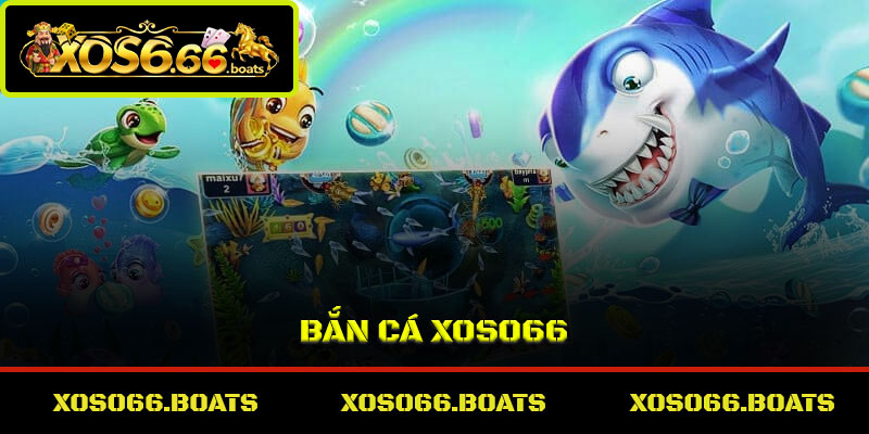Bắn Cá Xoso66