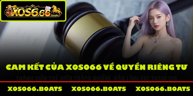 Cam kết của Xoso66 về quyền riêng tư