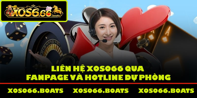 Liên hệ Xoso66 qua Fanpage và hotline dự phòng