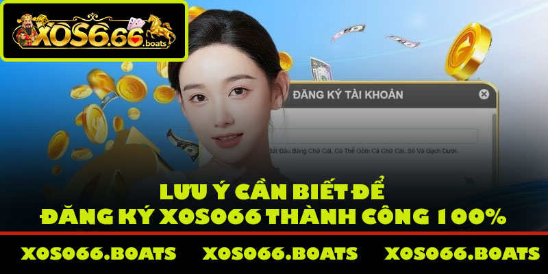 Lưu ý cần biết để đăng ký Xoso66 thành công 100%
